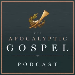 The Apocalyptic Gospel Podcast artwork