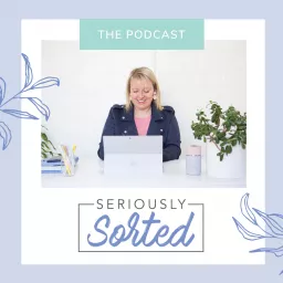 The Seriously Sorted Podcast artwork