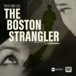 Truth and Lies: The Boston Strangler Podcast artwork