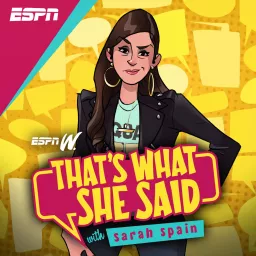 That's What She Said with Sarah Spain Podcast artwork