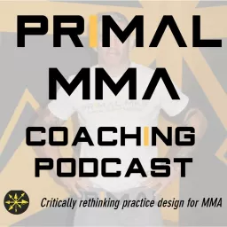 The Primal MMA Coaching Podcast artwork