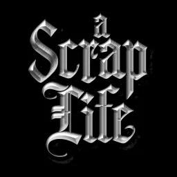 A Scrap Life Podcast artwork