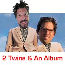 2 Twins & An Album Podcast artwork