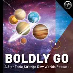 Boldly Go - A Star Trek Strange New Worlds podcast artwork