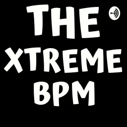 The Xtreme BPM Podcast artwork