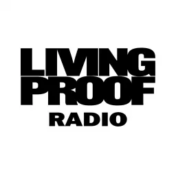 Living Proof Radio Podcast artwork