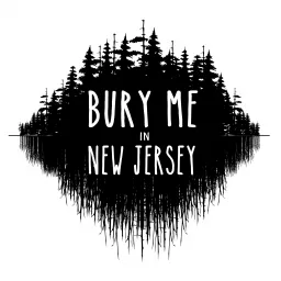 Bury Me In NJ Podcast artwork