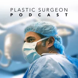 Plastic Surgeon Podcast artwork