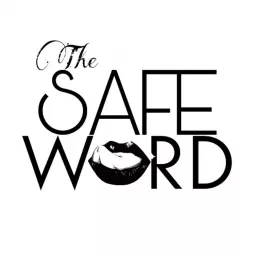 The Safe Word w./ Mystique and Mr. Everlasting Podcast artwork