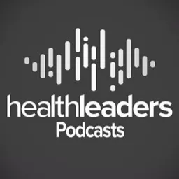 HealthLeaders Podcast