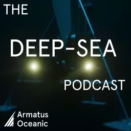 The Deep-Sea Podcast artwork