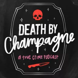 Death By Champagne Podcast artwork
