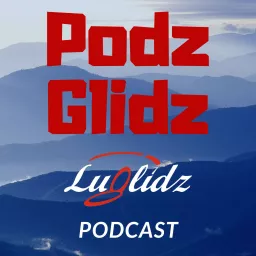 Podz-Glidz. Der Lu-Glidz Podcast