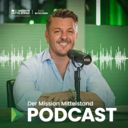 Mission Mittelstand - Wir verändern Deutschland Podcast artwork