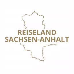 Reiseland Sachsen-Anhalt – Der Podcast