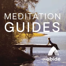 Abide Meditation Guides Podcast artwork