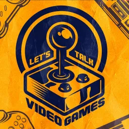 Let's Talk Video Games Podcast artwork