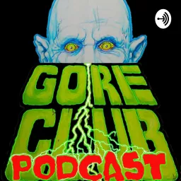 Gore Club Podcast artwork