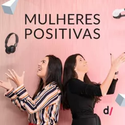 Mulheres Positivas Podcast artwork