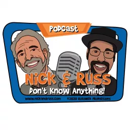 Nick and Russ Don't Know Anything! Podcast artwork
