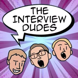 The Interview Dudes Podcast! artwork