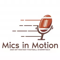 Mics in Motion - Der IDP Fantasy Football Stammtisch Podcast artwork