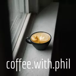 Coffee With Phil Podcast artwork