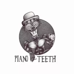 Piano Teeth Podcast artwork