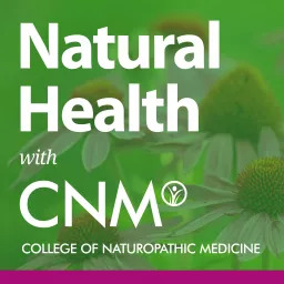 Natural Health with CNM Podcast artwork