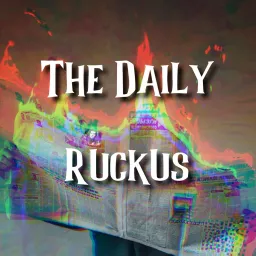 The Daily Ruckus Podcast artwork
