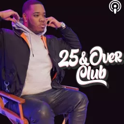 25 & Over Club Podcast artwork