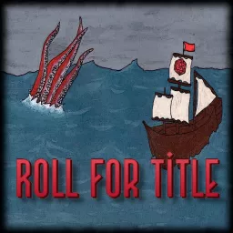 Roll For Title Podcast artwork