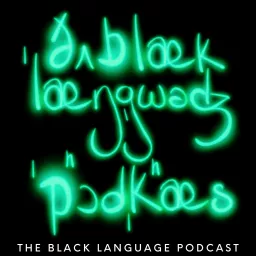 The Black Language Podcast artwork