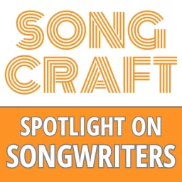 Songcraft: Spotlight on Songwriters Podcast artwork