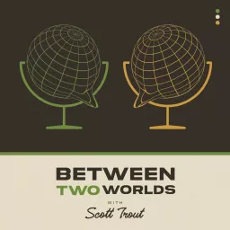 Between Two Worlds Podcast artwork