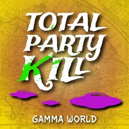 Gamma World (from Total Party Kill)
