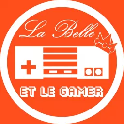 La Belle et le Gamer Podcast artwork