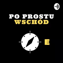Po prostu Wschód Podcast artwork