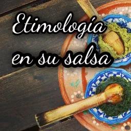 Etimología en su salsa Podcast artwork