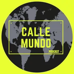 Calle Mundo Podcast artwork