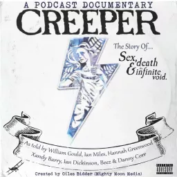 Creeper: The Story Of... Sex, Death & the Infinite Void Podcast artwork