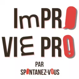 Impro et Vie Pro Podcast artwork