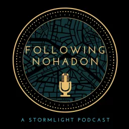 Following Nohadon: A Stormlight Podcast