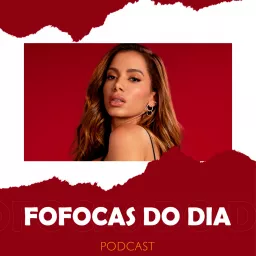 Fofocas Do Dia Podcast artwork