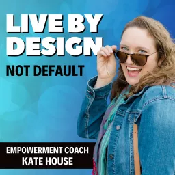 Live By Design Podcast | Ditch Overwhelm, Take Imperfect Action, & Pursue Your Goals With Confidence artwork
