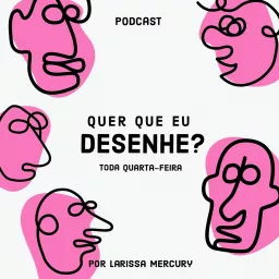 Quer que eu desenhe? Podcast artwork