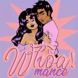 Whoa!mance: Romance, Feminism, and Ourselves Podcast artwork