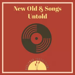 New Old & Songs Untold Podcast artwork