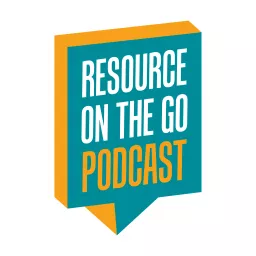 Resource on the Go Podcast artwork