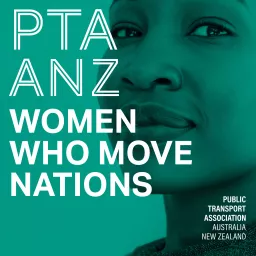 Women Who Move Nations - The Public Transport Podcast artwork